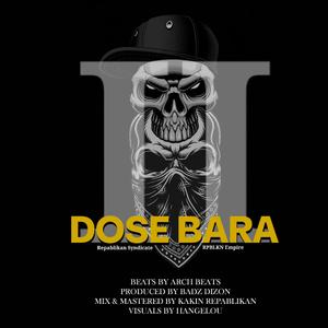 Dose Bara 2 (feat. Siobal D, Mark Dose, Lil Thugz, Ariezboi, Lenzay, Lrac, Jmart, Temper Zero, Domz, Treze & Young G)