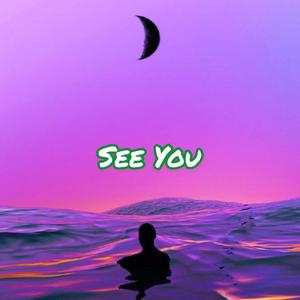 SEE YOU