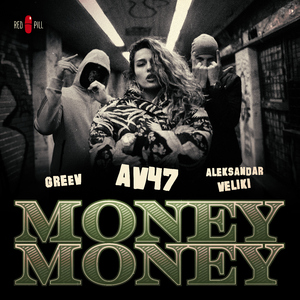Money Money (feat. Aleksandar Veliki, Greev)