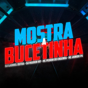 Mostra a Bucetinha