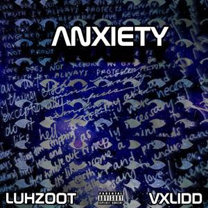 Anxiety (feat. Vxlidd)