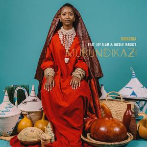 Murundikazi (feat. Joy Slam & Nicole Irakoze)