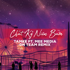 Chút Kỷ Niệm Buồn (Remix)