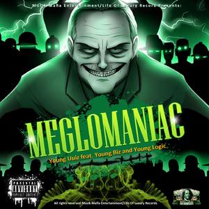Meglomanic (feat. Young Kuban & Young Logic) (Single)