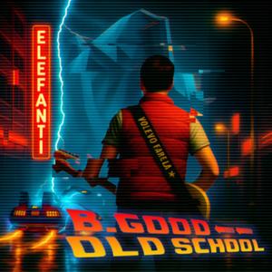 B.GOOD OLD SCHOOL
