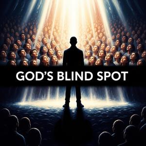 God's Blind Spot