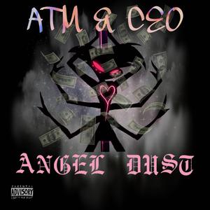 Angel Dust (feat. OMOG CEO)