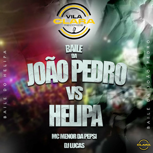 BAILE DA JOÃO PEDRO VS BAILE DO HELIPA