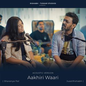 Aakhiri Waari (feat. Sharanya Pal, FollowingTushar & Utkarsh Kaurav) (Acoustic)