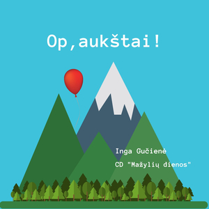 Op, Aukštai!