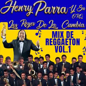MIX DE REGGAETON VOL 1 (feat. Orquesta Los Reyes De La Cumbia)