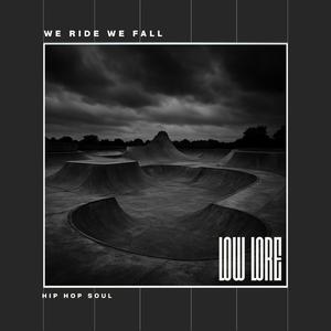 We Ride We Fall
