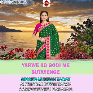 Yarwe Ko Godi Me Sutayenge