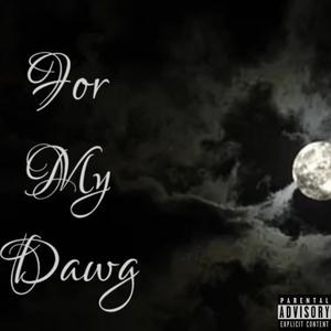 For My Dawg (feat. OKM Lil Jay)
