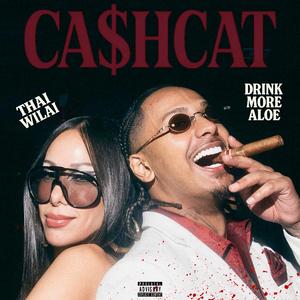 CA$HCAT (feat. Wilai)