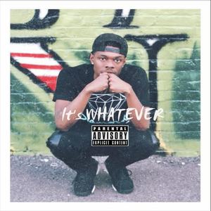 It's Whatever [Prod. By Hillel]