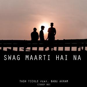 Swag Maarti Hai Na (feat. Babu Akram)