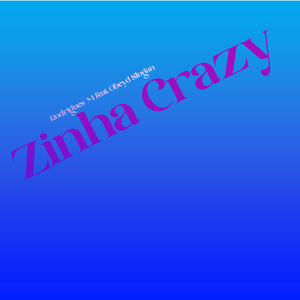 Zinha Crazy