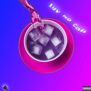 Luv No Cap Ft.Yvngmossy