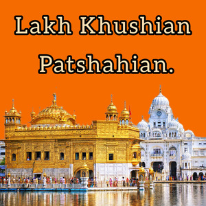 Lakh Khushian Patshahian