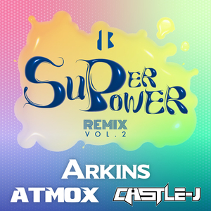 SUPERPOWER(Arkins Remix) (Kor Ver.)