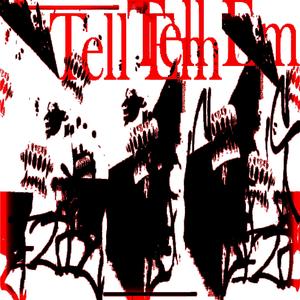 Tell Em