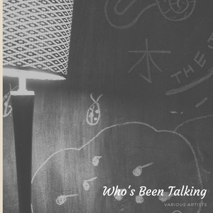 Who's Been Talking