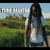 Yung Hashtag - Go Hard