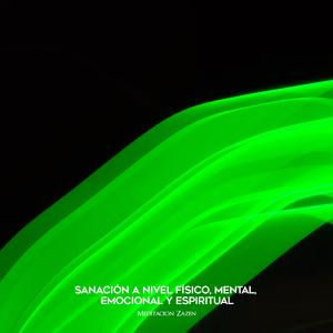 Sanación a Nivel Físico, Mental, Emocional y Espiritual