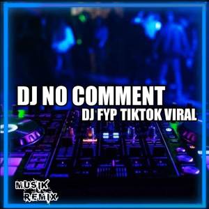 Dj no comment