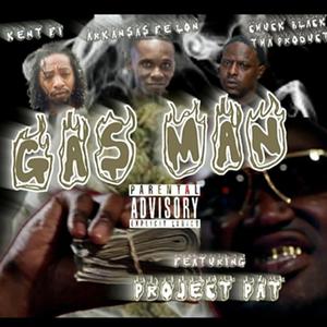 Gas Man (feat. Project Pat, Kent Fi & Arkansas Fe'Lon)