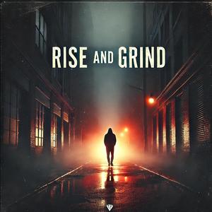 Rise and Grind