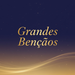 Grandes Bençãos