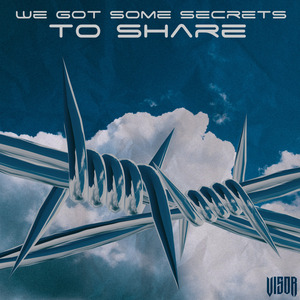 we got some secrets to share