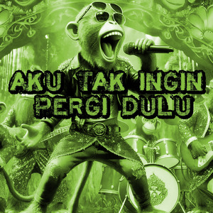 Aku Tak Ingin Pergi Dulu