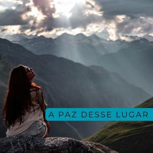 A paz desse lugar