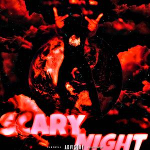 SCARY NIGHT