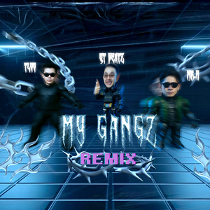 MY GANGZ (Remix)