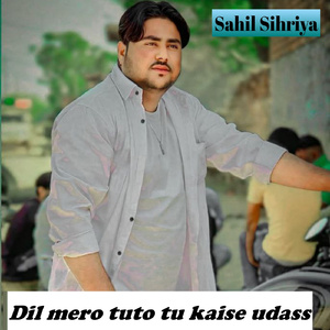 Dil Mero Tuto Tu Kaise Udass