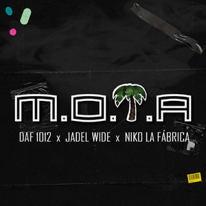 M.O.T.A (feat. Niko la Fabrica & Jadel Wide)