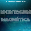 DJ Prózinho Manda Pra Elas Danado - Montagem Magnetica