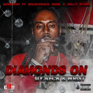 Diamonds On My Neck & Wrist (feat. BounceBack Meek & Nelly Starr)