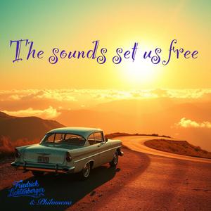The sounds set us free