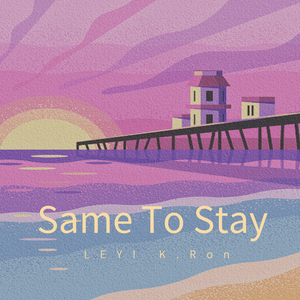 Same to stay