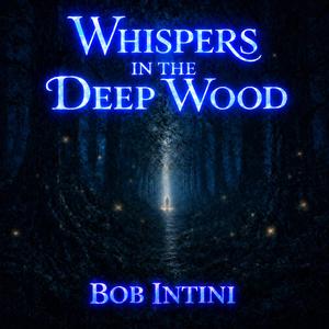 Whispers In The Deep Wood