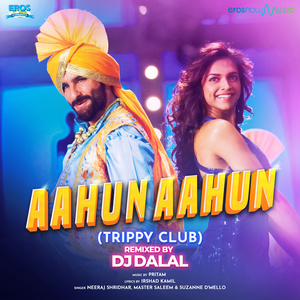 Aahun Aahun (Trippy Club) - Remixed by DJ Dalal