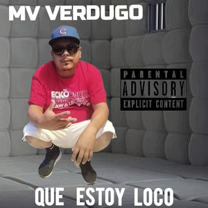 Que Estoy Loco