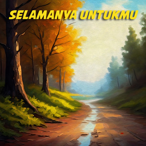 Selamanya Untukmu