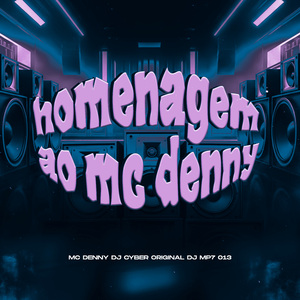 HOMENAGEM AO DENNY