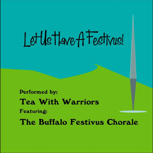 Let Us Have a Festivus! (Feat. The Buffalo Festivus Chorale)